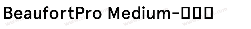 BeaufortPro Medium字体转换